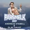 Andreas Stabell & Olav Haust - Farsmelk 2017 - Single